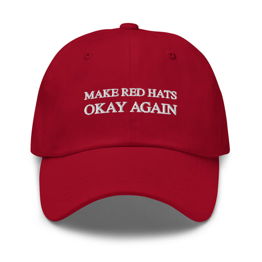 Make Red Hats Okay Again MAGA Parody Red Hat