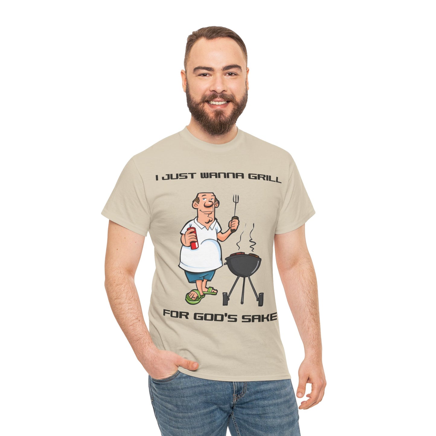 I Just Wanna Grill For God's Sake Unisex Cotton T-Shirt