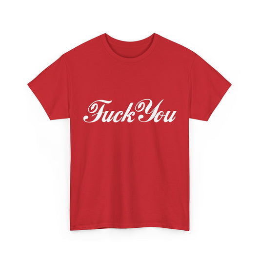 F*ck You Unisex Cotton T-Shirt (Coca-Cola Parody)