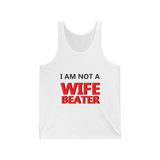 I AM NOT A WIFE BEATER Unisex Jersey Tank Top